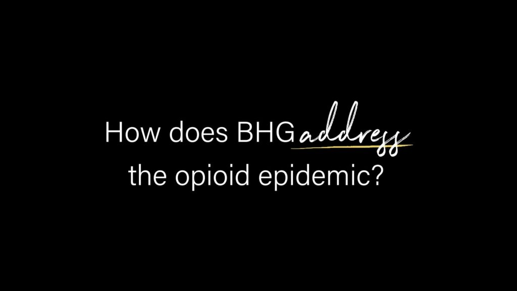 BHG staff explaining programs and strategies addressing the opioid crisis, including treatment access, medication-assisted therapy, and comprehensive behavioral health support.