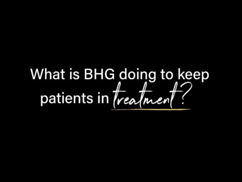 BHG discussing strategies that help patients stay engaged in treatment, including supportive care models, patient follow-up, and evidence-based addiction treatment programs.